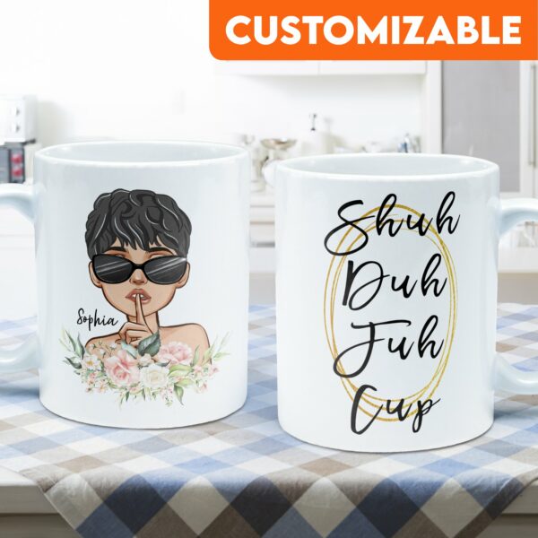 Shuh Duh Fuh Cup - Personalized Tumbler Cup - Birthday Gift Funny Gift For Girls, Friends, Coffee Lovers