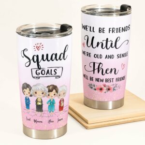 Squad Goals- Personalized Tumbler Cup - Gift For Friends