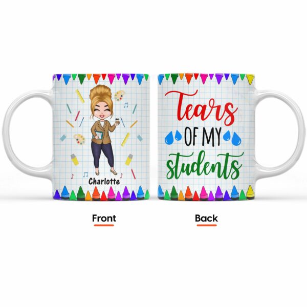 Tear Of My Students - Personalized Mug - Birthday Gift For Teacher