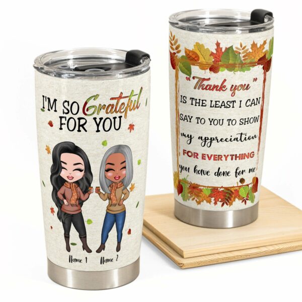 Thank You For Everything - Personalized Tumbler Cup - Gift For Besties