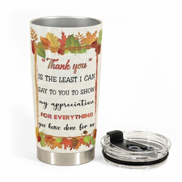 Thank You For Everything - Personalized Tumbler Cup - Gift For Besties