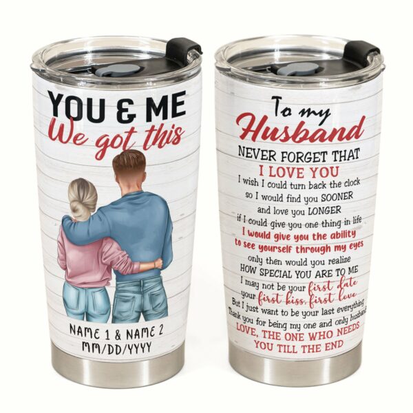 Thanks For Being My One & Only Husband - Personalized Tumbler Cup - Gift For Husband And Wife - Couple Shoulder To Shoulder