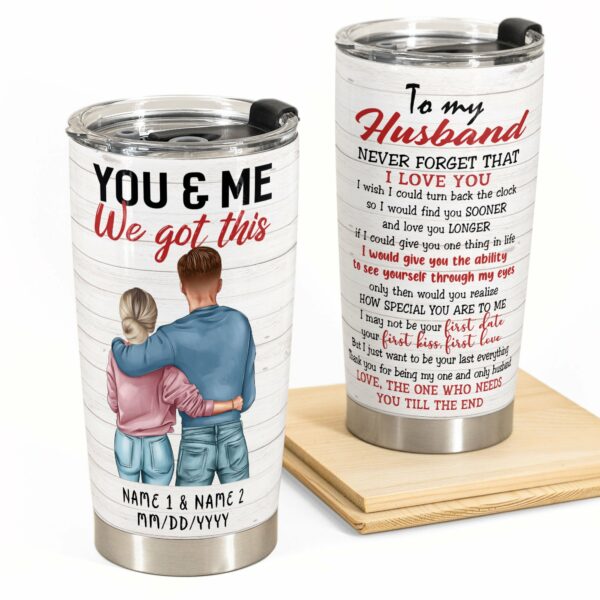 Thanks For Being My One & Only Husband - Personalized Tumbler Cup - Gift For Husband And Wife - Couple Shoulder To Shoulder