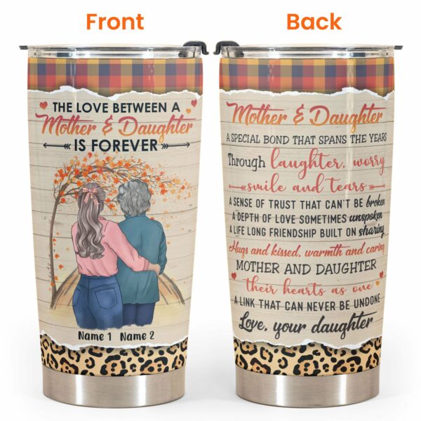 The Love Between Mother and Daughter - Personalized Tumbler Cup - Birthday Gift For Mom - Fall Collection