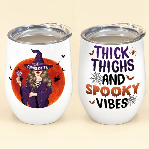 Thick Thighs And Spooky Vibes - Personalized Wine Tumbler - Halloween Gift For Witches