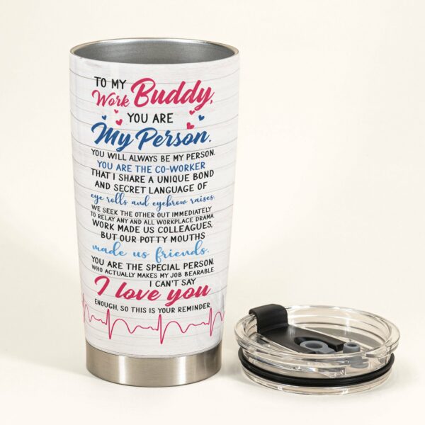 To My Work Buddy - Personalized Tumbler Cup - Gift For Best Friend