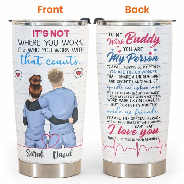 To My Work Buddy - Personalized Tumbler Cup - Gift For Best Friend