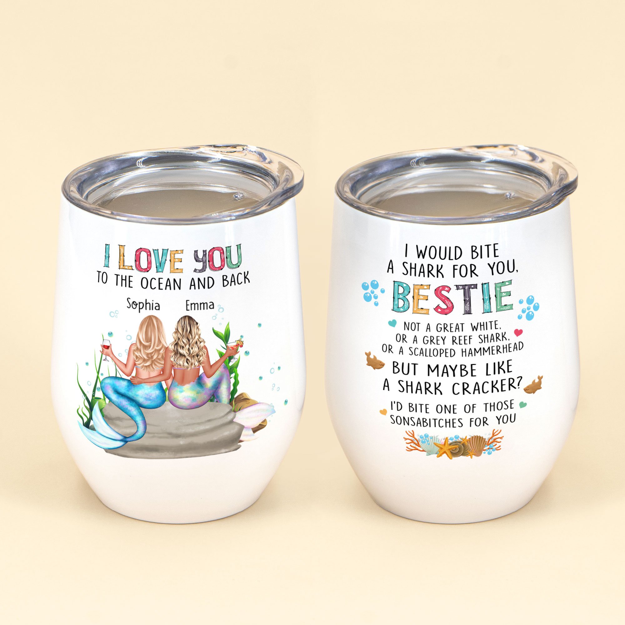ToTheOceanAndBackIBiteASharkForYou_Friend_MermaidCustomMug_GiftForSisters_Friends_BestFriends_Bestie_Girls_MermaidLovers2_0f544f3e-6418-4632-bd06-77cb56534c67.jpg I Love You To The Ocean And Back, Friend, Mermaid Custom Wine Tumbler, Gift For Friends, Best Friends, Bestie, Girls, Mermaid Lovers-Macorner