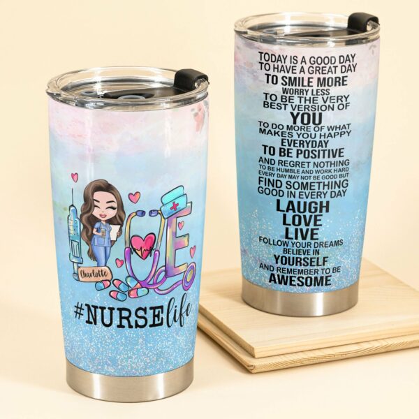 Today Is A Good Day - Personalized Tumbler Cup - Gift For Doctor & Nurse