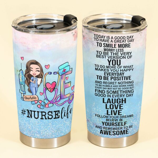 Today Is A Good Day - Personalized Tumbler Cup - Gift For Doctor & Nurse