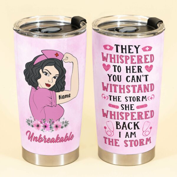 Unbreakable Nurses - Personalized Tumbler Cup - Gift For Nurse - Nurse