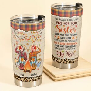 Walk Through Fire For You - Personalized Tumbler Cup - Fall Season Gift For Besties - Autumn Friends Front View