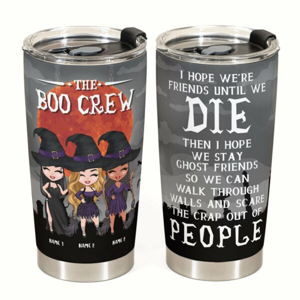 We're Friends Until We Die - Personalized Tumbler Cup - Halloween Gift For Friends - Cartoon Girls