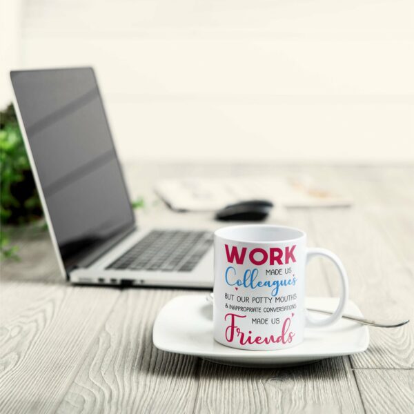 Work Made Us Colleagues - Personalized Mug - Birthday, Christmas Gift For Work Besties, Colleagues, BFF, Besties, Best Friends