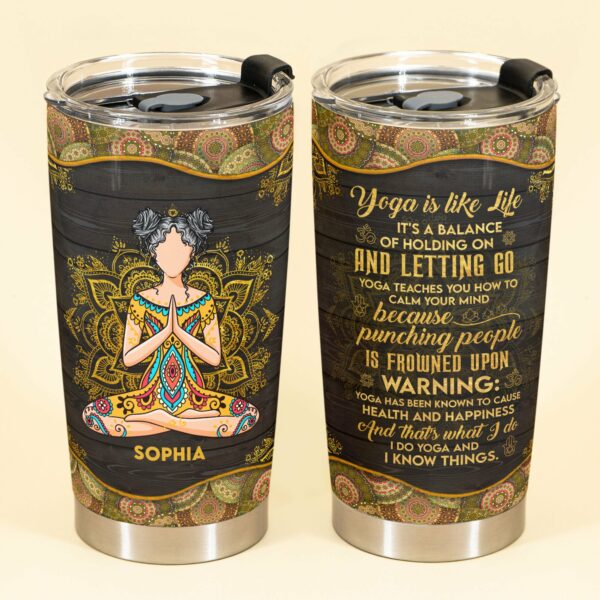 Yoga Is Like Life - Personalized Tumbler Cup - Gift For Yoga Lover - Girl Illustration