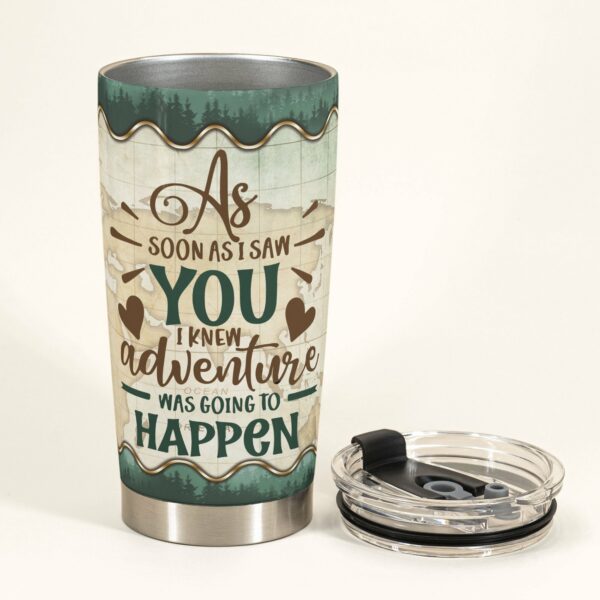 You Are My Greastest Adventure - Personalized Tumbler Cup - Anniversary , Valentin's dayGift For Husband, Wife, Girlfriend, Boyfriend, Couple