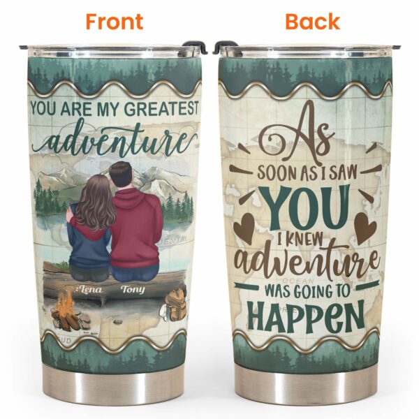 You Are My Greastest Adventure - Personalized Tumbler Cup - Anniversary , Valentin's dayGift For Husband, Wife, Girlfriend, Boyfriend, Couple