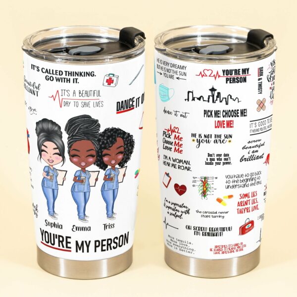 You Are My Person Work Besties - Personalized Tumbler Cup - Birthday Gift For Doctor & Nurse