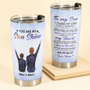 You Are My Son Shine - Personalized Tumbler Cup - Birthday Gift For Son