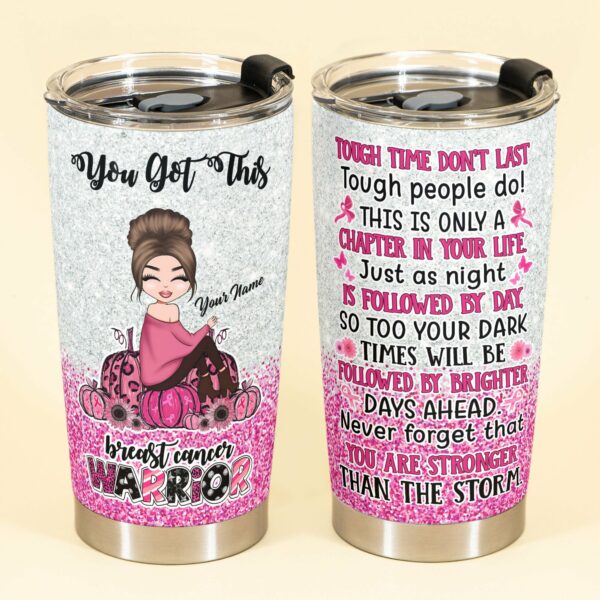 You Got This Breast Cancer Warrior - Personalized Tumbler Cup - Gift For Breast Cancer Supporters