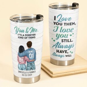 You & Me Forever Kind Of Thing - Personalized Tumbler Cup - Gift For Couple - Couple Shoulder To Shoulder