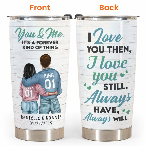 You & Me Forever Kind Of Thing - Personalized Tumbler Cup - Gift For Couple - Couple Shoulder To Shoulder