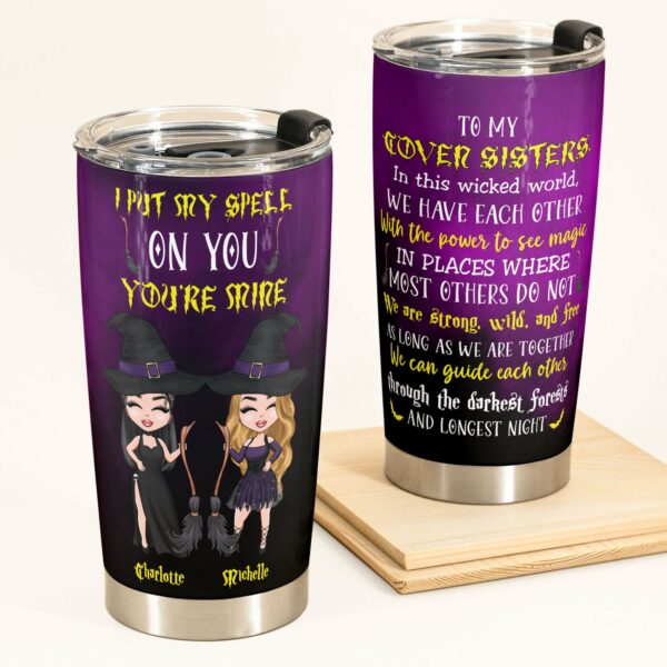 You're My Coven Sisters - Personalized Tumbler Cup - Halloween Gift For Besties