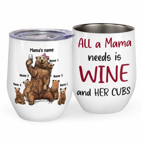 All A Mama Needs Is Wine And Her Cubs Wine Tumbler-Macorner