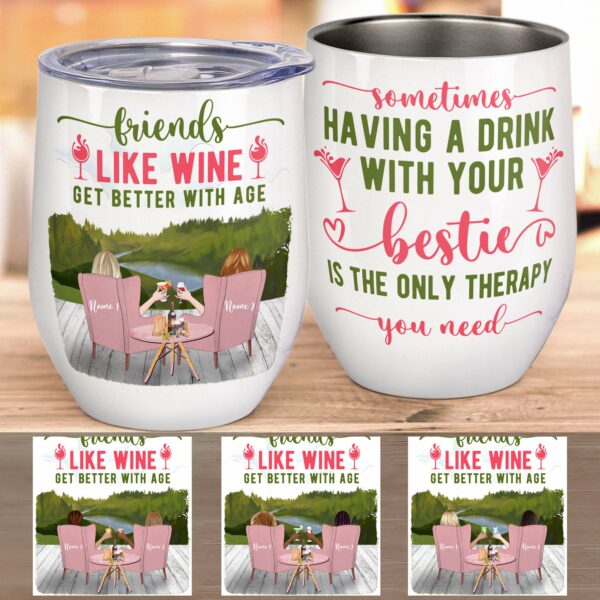 Friends, Like Wine, Get Better With Age Wine Tumbler-Macorner