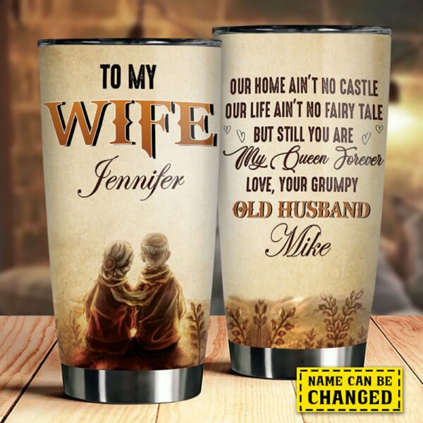 To My Wife - You Are My Queen Forever - Gift For Couples, Personalized Tumbler.