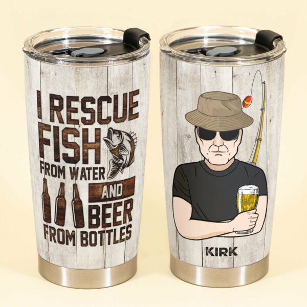 I Rescue Beer From Bottles - Personalized Tumbler Cup - Gift For Fishing Lovers